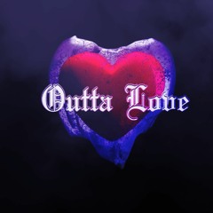 Outta Love