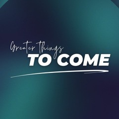 Paul Jukes - Greater Things to Come (Baptism Sunday)