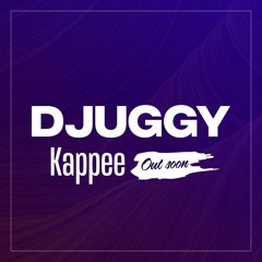 Djuggy - Kappee [Preview]