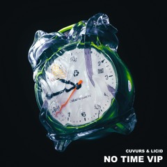 Cuvurs & Licid - No Time Vip