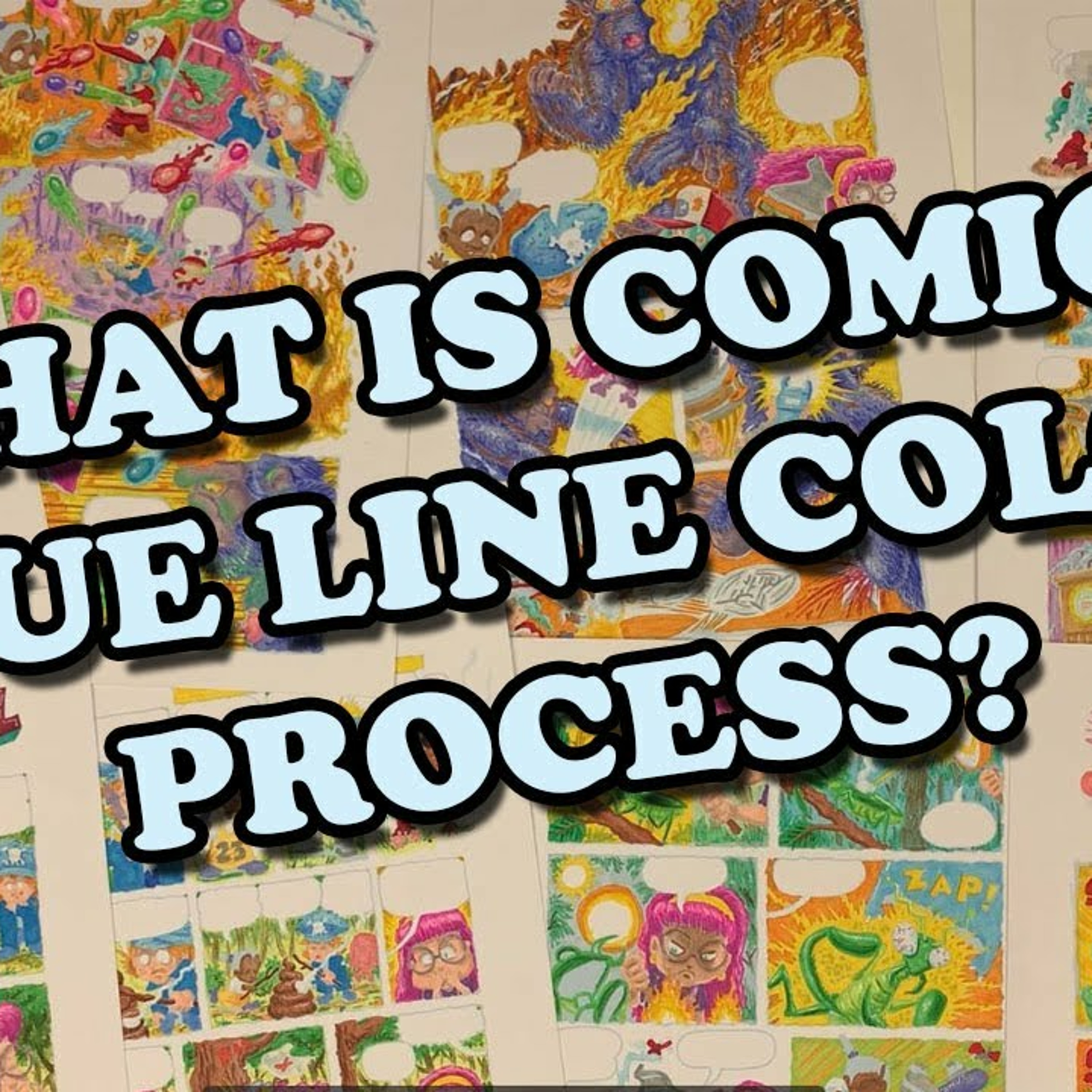Comic Book Alchemy: Showcasing and Explaining the Blue Line Color Process in Comics! episode artwork