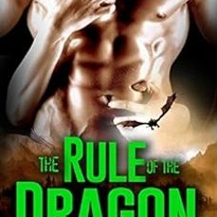 READ [EPUB KINDLE PDF EBOOK] The Rule Of The Dragon: A Dragon Shifter Romance Novel by JJ Jones,Simp