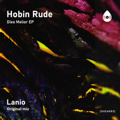 Hobin Rude - Lanio (Original Mix)