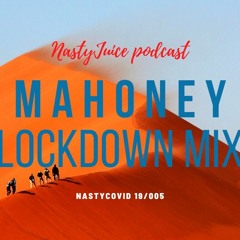NASTY JUICE Pres. NASTYCOVID-19 'LOCKDOWN MIX' By M A H O N E Y