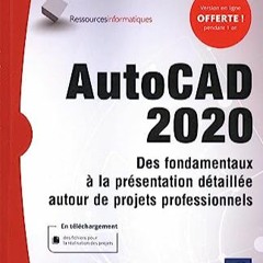 ⚡️ DOWNLOAD PDF AutoCAD 2020 - Des fondamentaux à la présentation détaillée autour de projets profe
