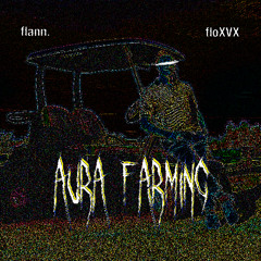 Aura Farming (Prod. floXVX)