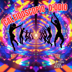 CALEIDOSCOPIO D'ODIO