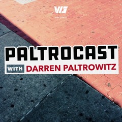 Paltrocast with Darren Paltrowitz