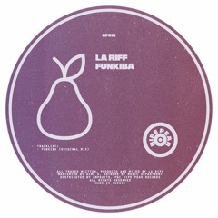 LV Premier - La Riff - Funkiba [Ripe Pear Records]