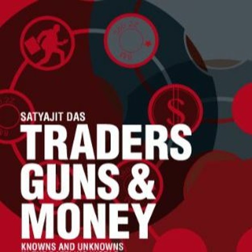 Stream P.D.F. ️DOWNLOAD⚡️ Traders, Guns and Money Knowns and Unknowns