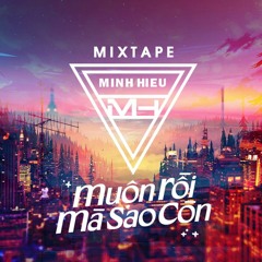 MIXTAPE | VINA HOUSE – MUỘN RỒI MÀ SAO CÒN - MINH HIẾU MIX