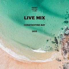 Live Mix 005 / Constantine Bay  / Lounge, Deep House, Nu-Disco