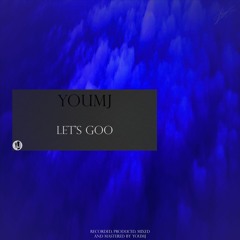 Youmj - Let's Goo