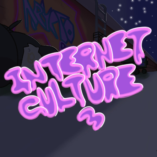 Internet Culture 3