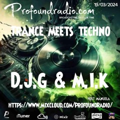 D.J.G. & M.I.K! - Profound Radio Set 19.03.2024