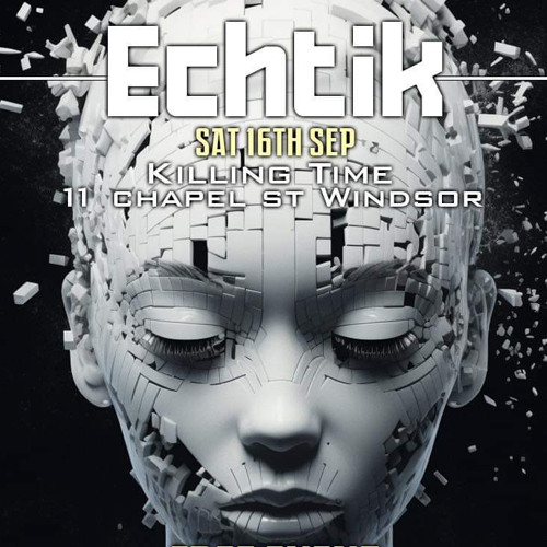 Echtik Closing Set @ Killing Time