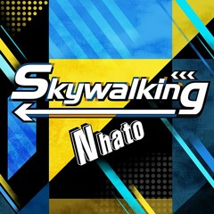 Skywalking - Nhato