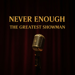 [Cover] The Greatest Showman – Never Enough