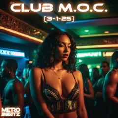 Club M.O.C. (Aired On MOCRadio 3-1-25)