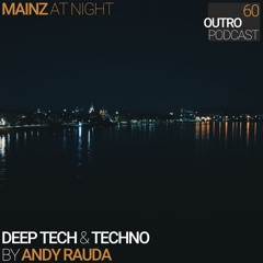 60: Andy Rauda | Deep Tech & Techno | Mainz at Night