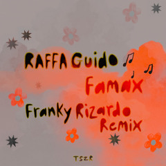 Famax - Franky Rizardo Remix