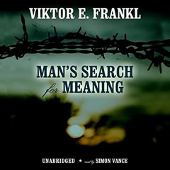 ~Read~[PDF] Man's Search for Meaning - Viktor E. Frankl (Author),Simon Vance (Narrator),Blackst