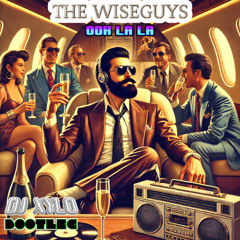 The Wiseguys - Ooh La la (DJ Xylo Bootleg) ⫷Free Download⫸