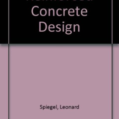 [Get] PDF 📍 Reinforced Concrete Design by  Leonard Spiegel [EBOOK EPUB KINDLE PDF]