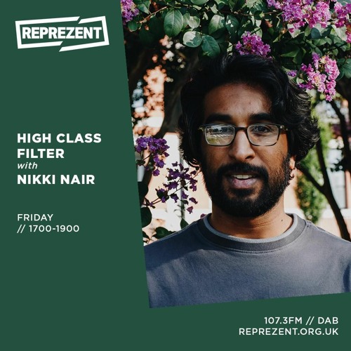 Reprezent Radio 7th Feb 2020 w/Nikki Nair