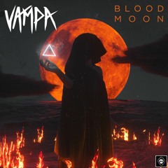 VAMPA - Blood Moon (Dub)