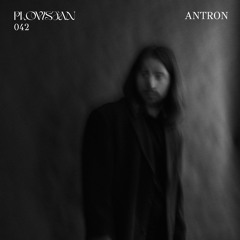 Plovistan Podcast 042 | Antron (NYC)