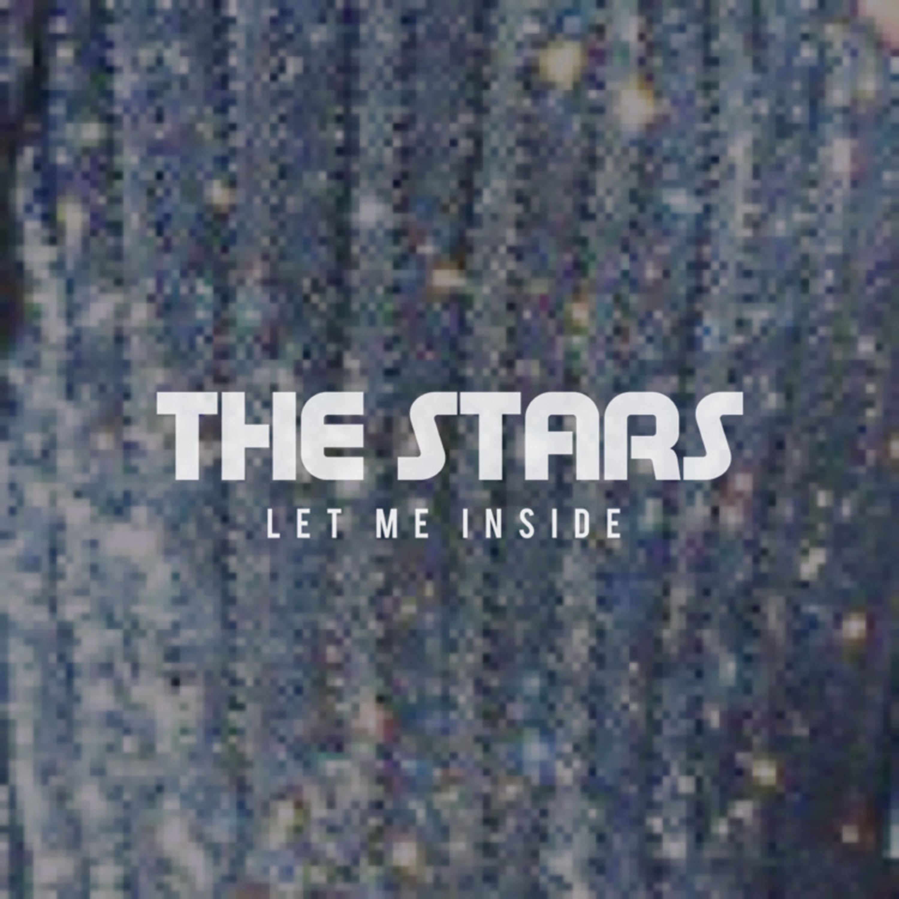 The Stars/Let Me Inside