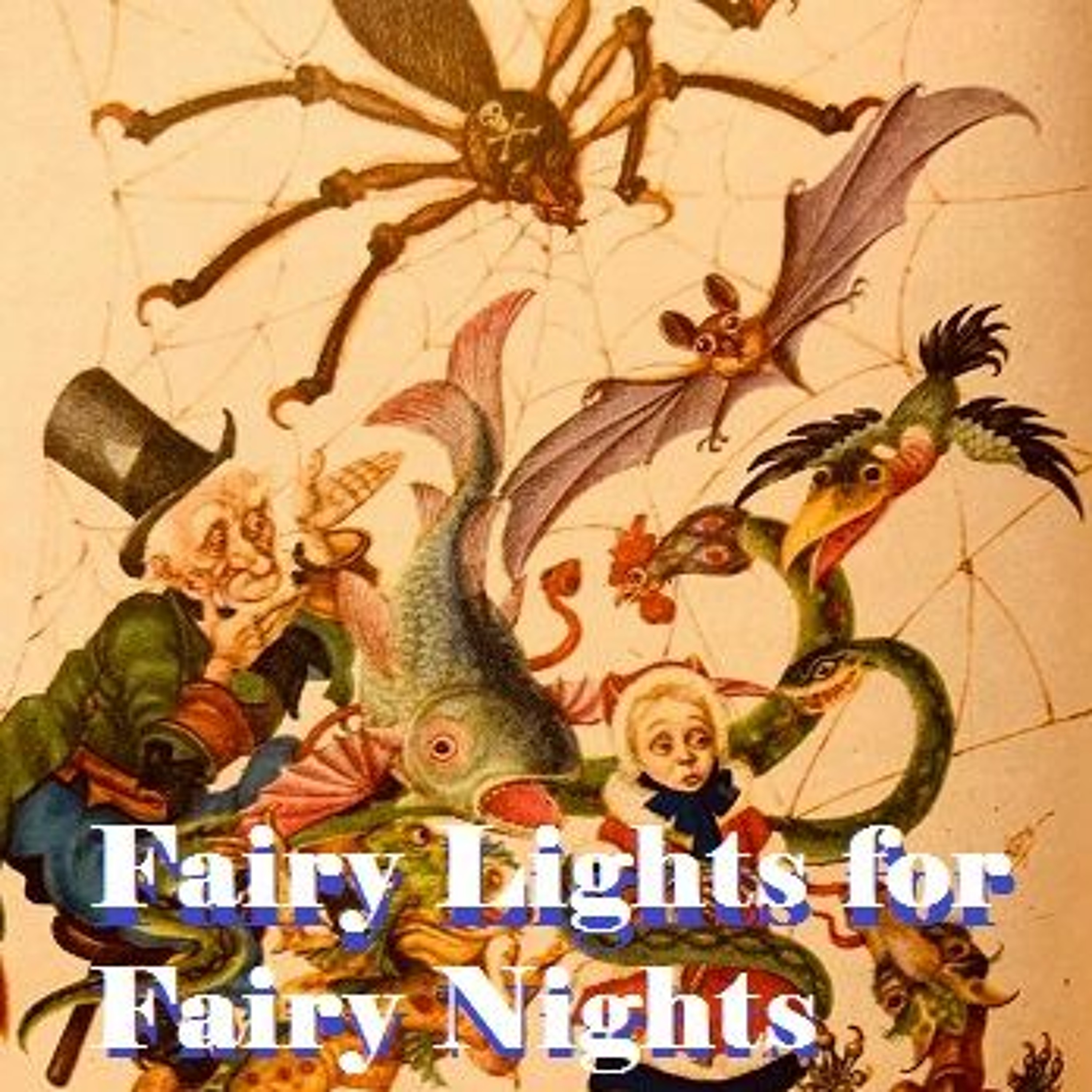 Fairy Lights For Fairy Nights 1-28-2021 Episode #10 The Girl Who Trod on a Loaf and more! episode artwork