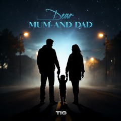 Dear Mum and Dad