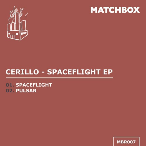 Premiere: Cerillo - Spaceflight [Matchbox]