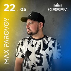 Kiss Fm 22.05.2024