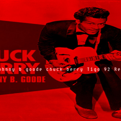 johnny b goode chuck berry  ( Tigo92 Remix)