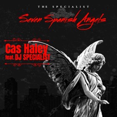 Cas Haley Feat. DJ Specialist (Seven Spanish Angels - Reggae Version)