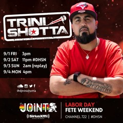 Trini Shotta - SiriusXM The Joint Labor Day Fete Weekend 20 Min Soca Mix