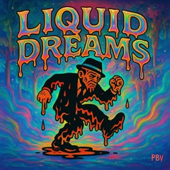 Liquid Dreams