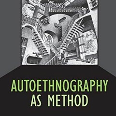 GET PDF 📒 Autoethnography as Method (Developing Qualitative Inquiry) by  Heewon Chan