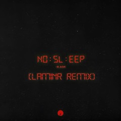 Matroda feat Meryll - No Sleep (6AM) (LAMINR Remix)