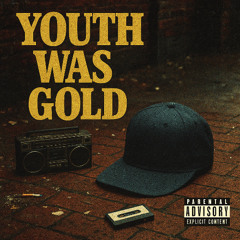 Youth Was Gold