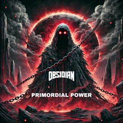 OBSIDIAN - PRIMORDIAL POWER (FREE DL)