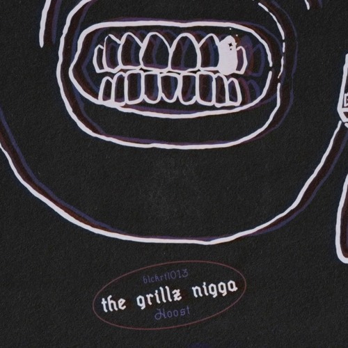 Hoost - The Grillz Nigga