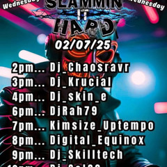 Slammin it Hard 02.07.25 banging Edition