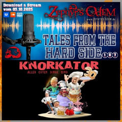 Tales from the hard side Vol.107 - Die Zephyr's Odem Audio Show