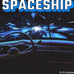 Spaceship Ft Tc.Jazza