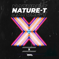 Nature-T - X [OUT NOW]