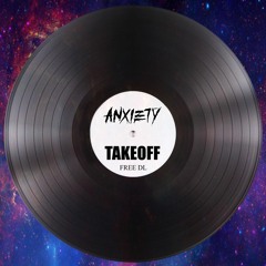 ANXIETY aka NATURTALENT - Takeoff (Original Mix)[Free Download]